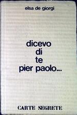 Dicevo di te, Pier Paolo