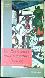 La Resistenza nella letteratura francese dalla seconda guerra mondiale all'Algeria