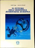 Il futuro dell'industria audiovisiva europea