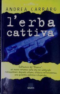 L' erba cattiva - Andrea Carraro - copertina