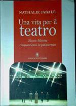 Una vita per il teatro : Nuccio Messina cinquant'anni in palcoscenico