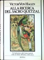 Alla ricerca del sacro Quetzal