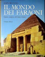 Esplorando il mondo dei faraoni : guida completa dell'antico Egitto