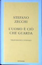 L' uomo è ciò che guarda : televisione e popolo