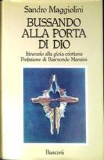 Bussando alla porta di Dio : itinerario alla gioia cristiana