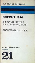 Bertolt Brecht 1970 : Il signor Puntila e il suo servo Matti