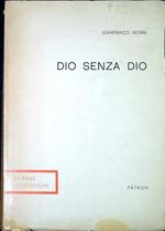 Dio senza Dio : ateismo, secolarizzazione, esperienza religiosa