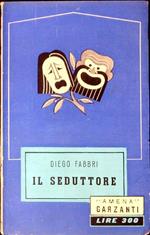 Il seduttore : commedia in tre atti