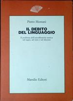 Il debito del linguaggio : il problema dell'autoriflessività estetica nel segno, nel testo e nel discorso