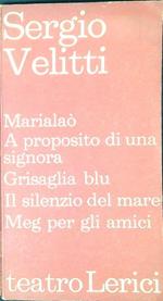 Marialao A proposito di una signora Grisaglia blu Il silenzio del mare Meg per gli amici