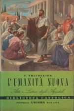 L' umanità nuova : Atti e Lettere degli apostoli