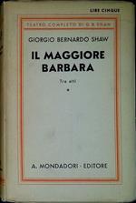 Il maggiore Barbara : tre atti