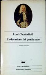 L' educazione del gentiluomo : lettere al figlio