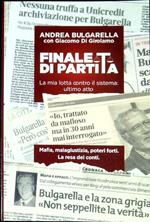 Finale di partita : la mia lotta contro il sistema: ultimo atto