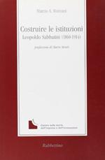 Costruire le istituzioni. Leopoldo Sabbatini (1860-1914)