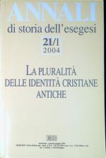 Annali di storia dell'esegesi 21/1 La pluralità delle identità cristiane antiche