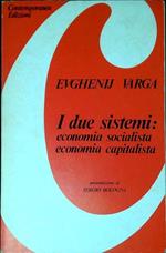 I due sistemi : economia socialista, economia capitalista