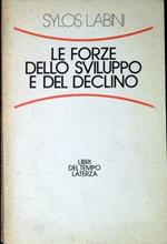 Le forze dello sviluppo e del declino