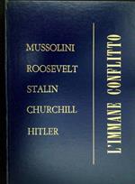 L' immane conflitto : Mussolini, Roosevelt, Stalin, Churchill, Hitler