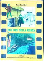 Due eroi della risata : Harold Lloyd e Monty Banks