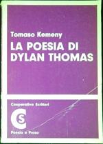 La poesia di Dylan Thomas : enucleazione della dinamica compositiva