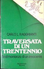 Traversata di un trentennio : testimonianza di un innocente