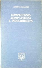 Completezza, compattezza e indecidibilita : un'introduzione alla logica matematica