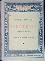 Scrollina : commedia in tre atti Seguita da un proverbio in un atto