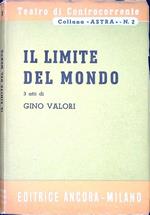 Il limite del mondo : tre atti