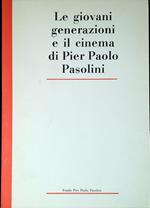 Le giovani generazioni e il cinema di Pier Paolo Pasolini