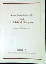 Atti del Seminario invernale Saul o l'infelicità di regnare : Sorrento, 23-26 febbraio 1995