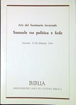 Atti del seminario invernale Samuele tra politica e fede : Sorrento, 17-20 febbraio 1994