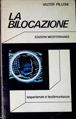 La bilocazione : esperienze e testimonianze