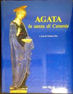 Agata : la santa di Catania