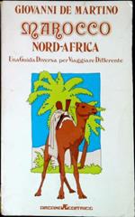 Marocco Nord-Africa : una guida diversa per viaggiare differente