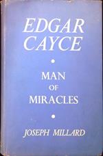 Edgar Cayce: Man of Miracles