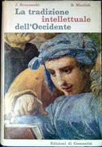 La tradizione intellettuale dell'Occidente : da Leonardo a Hegel