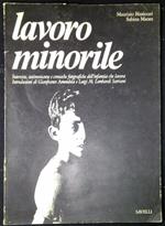 Lavoro minorile : testimonianze, interviste, cronache fotografiche dell'infanzia che lavora