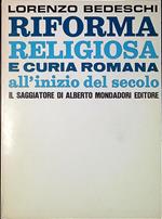 Riforma religiosa e curia romana all'inizio del secolo