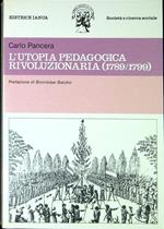 L' utopia pedegogica rivoluzionaria (1789-99)