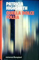 Quella dolce follia