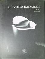 Oliviero Rainaldi. Lavori 1983-2003. Ediz. italiana e inglese