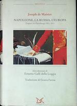 Napoleone, la Russia, l'Europa : dispacci da Pietroburgo, 1811-1813