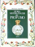 Storia misteri e piaceri del profumo