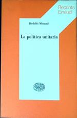 La politica unitaria