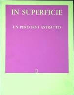 In superficie. Un percorso astratto