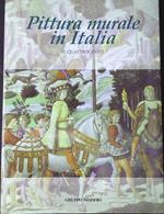 La Pittura murale in Italia Il Quattrocento