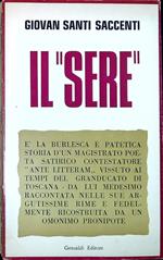 Il Sere : monografia sul poeta bernesco Giovan Santi Saccenti da Cerreto Guidi, 1687-1749