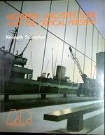 Modern architecture and the critical present Architectural Design 52