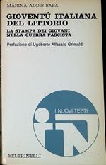GioventÃ¹ italiana del littorio : la stampa dei giovani nella guerra fascista